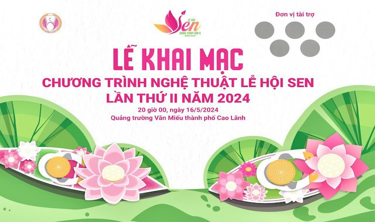  Lễ hội Sen Đồng Tháp lần thứ II năm 2024 sẽ diễn ra từ  16  - 19/5